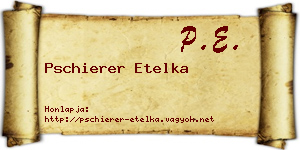 Pschierer Etelka névjegykártya